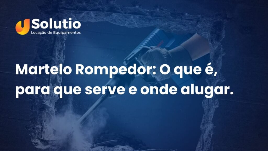 Martelo Rompedor para a sua obra