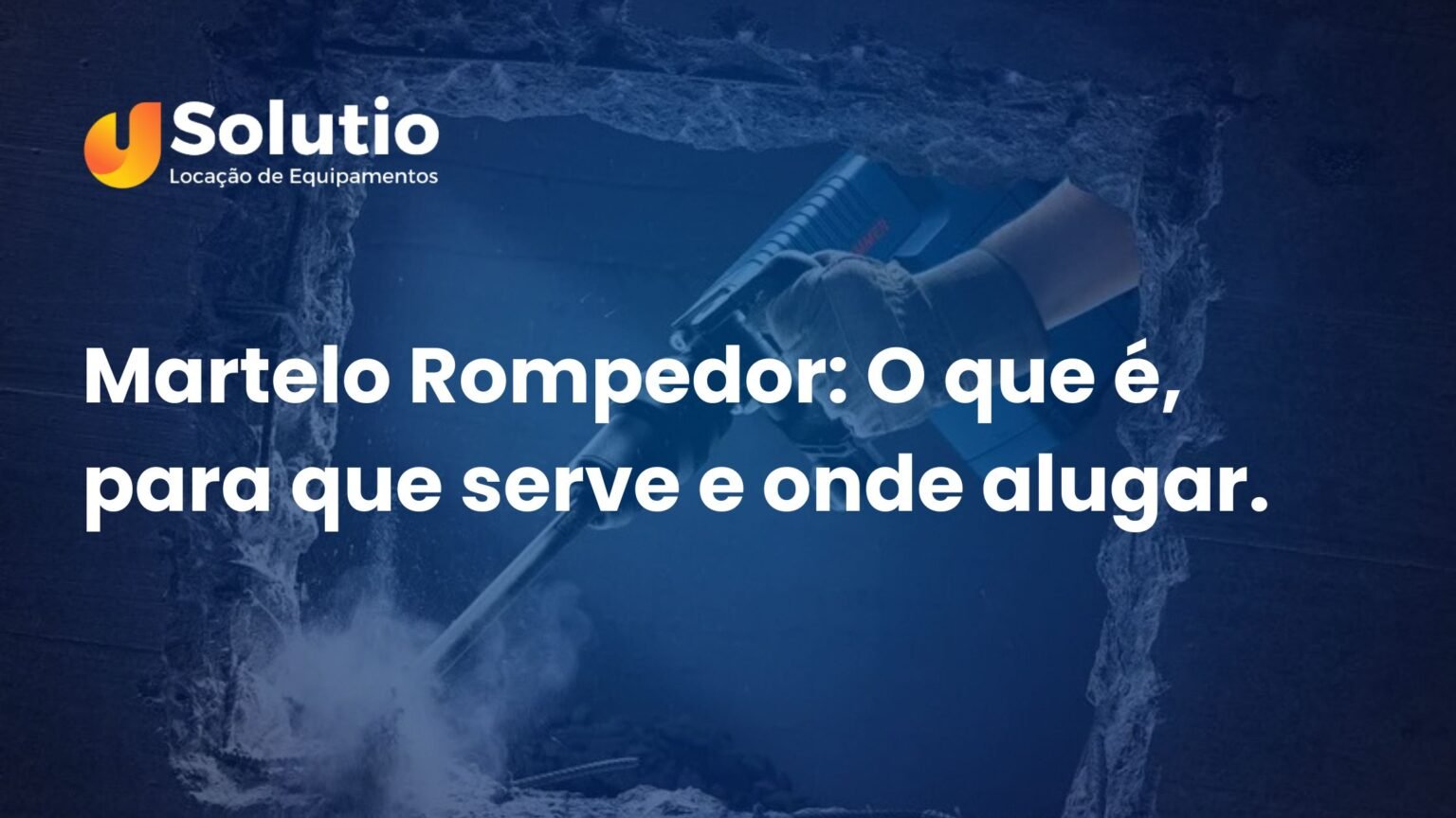 Martelo Rompedor para a sua obra